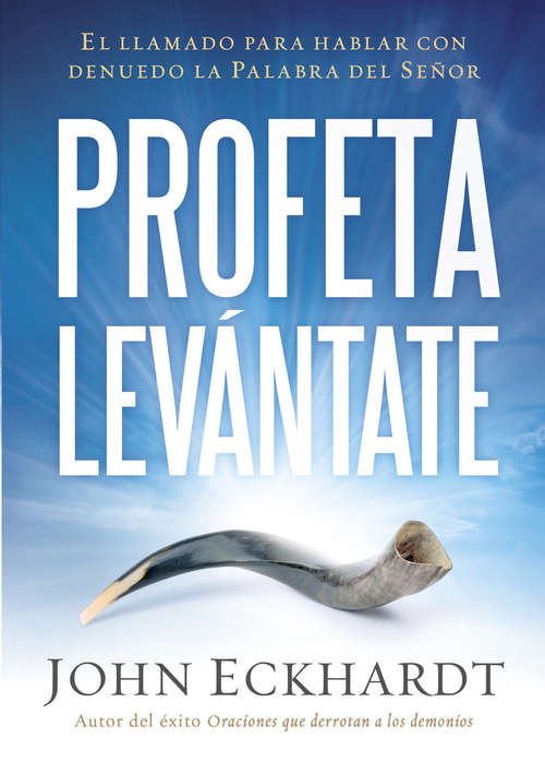 Book cover of Profeta levántate: El llamado para hablar con denuedo la Palabra del Señor