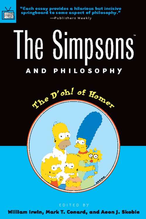 Book cover of The Simpsons and Philosophy: The D'Oh! of Homer