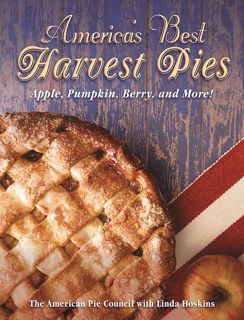 Book cover of America's Best Harvest Pies: Apple, Pumpkin, Berry, and More!