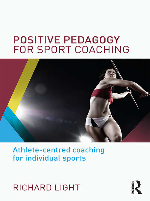 Book cover of Positive Pedagogy for Sport Coaching: Athlete-centred coaching for individual sports