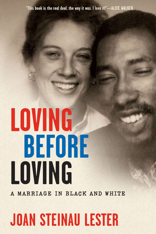 Book cover of Loving before Loving: A Marriage in Black and White