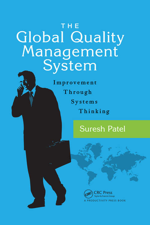 Book cover of The Global Quality Management System: Improvement Through Systems Thinking