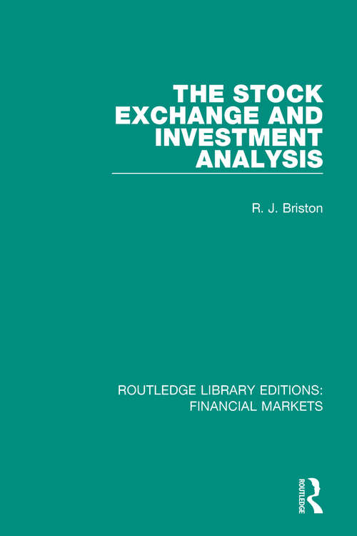 Book cover of The Stock Exchange and Investment Analysis (Routledge Library Editions: Financial Markets #3)