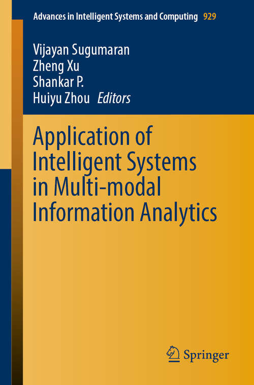 Book cover of Application of Intelligent Systems in Multi-modal Information Analytics (1st ed. 2019) (Advances in Intelligent Systems and Computing #929)