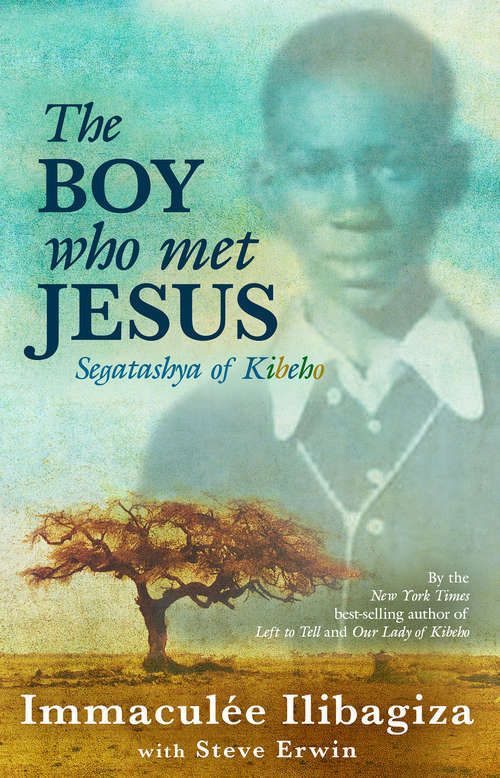 Book cover of The Boy Who Met Jesus: Segatashya Emmanuel of Kibeho