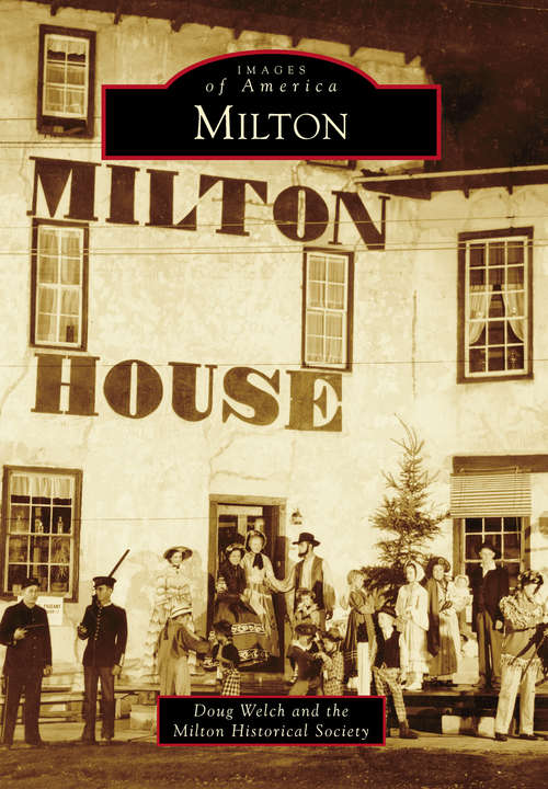 Book cover of Milton (Images of America)