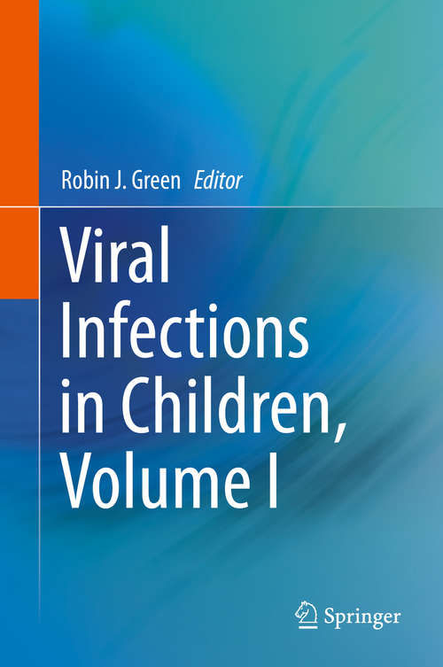 Book cover of Viral Infections in Children, Volume I (1st ed. 2017)