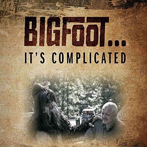 Book cover of Bigfoot ... . It's Complicated