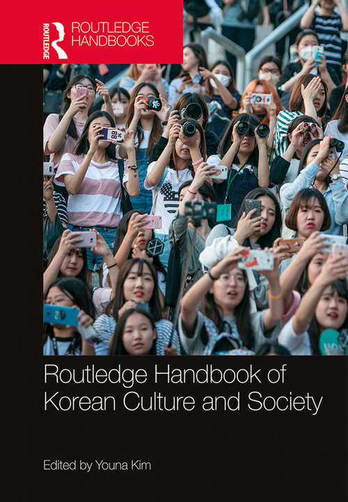 Book cover of Routledge Handbook of Korean Culture and Society