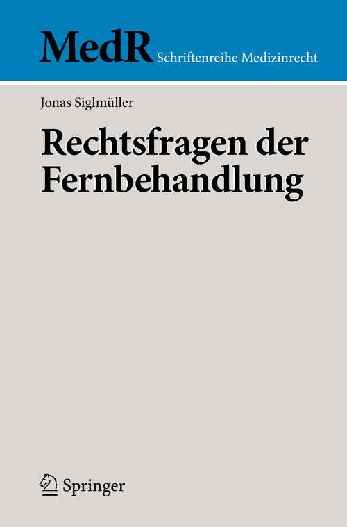 Book cover of Rechtsfragen der Fernbehandlung (1. Aufl. 2020) (MedR Schriftenreihe Medizinrecht)