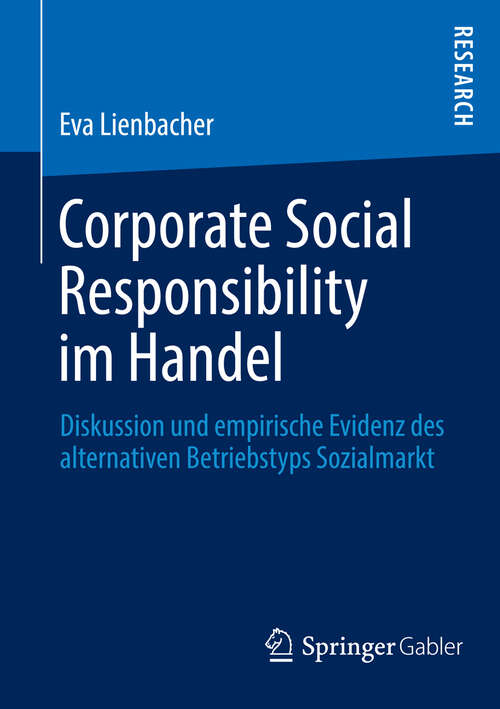 Book cover of Corporate Social Responsibility im Handel: Diskussion und empirische Evidenz des alternativen Betriebstyps Sozialmarkt