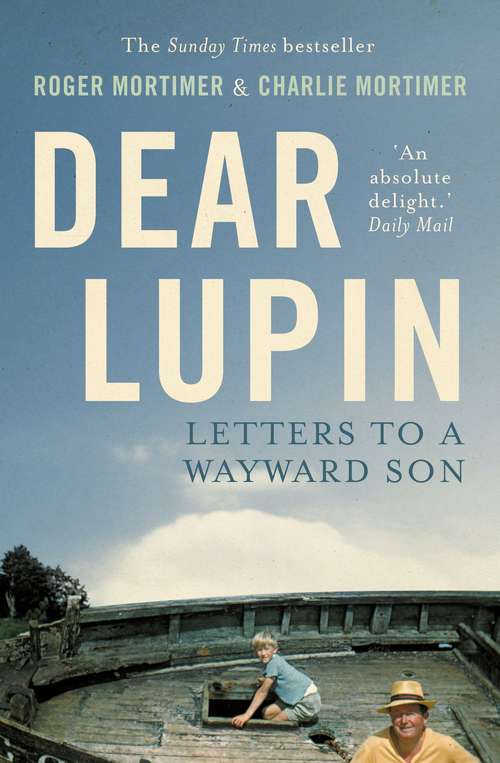 Book cover of Dear Lupin...: Letters to a Wayward Son