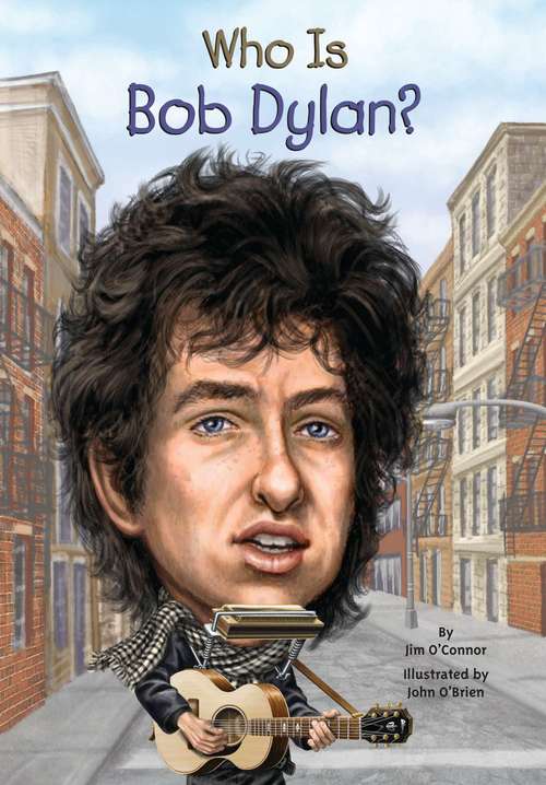 Book cover of Who Is Bob Dylan? (Who was?)