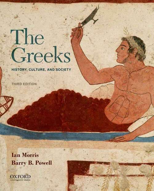 Book cover of The Greeks: History, Culture, and Society (Third Edition)