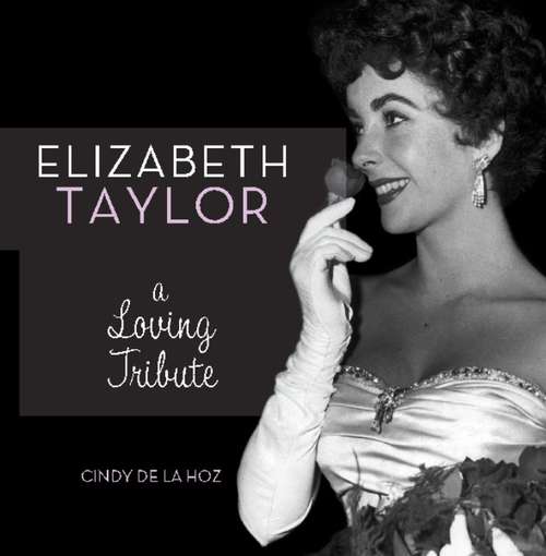 Book cover of Elizabeth Taylor: A Loving Tribute