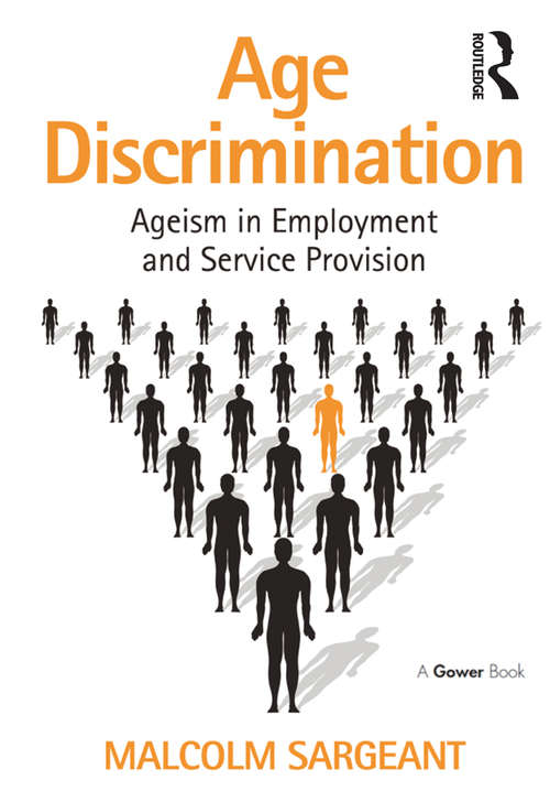 Book cover of Age Discrimination: Ageism in Employment and Service Provision (Employment Law Practice Ser.)