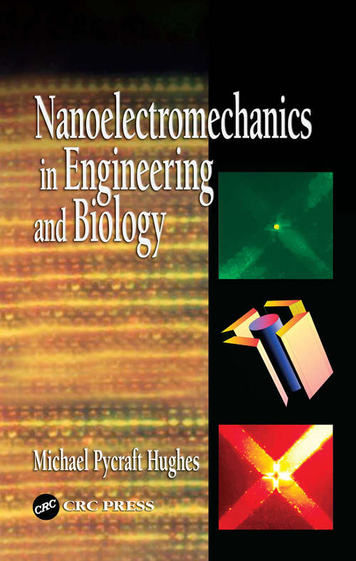 Book cover of Nanoelectromechanics in Engineering and Biology (Nano- and Microscience, Engineering, Technology and Medicine)