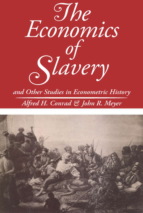 Book cover of The Economics of Slavery: And Other Studies in Econometric History