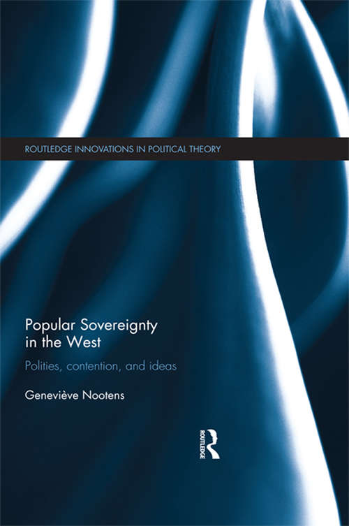 Book cover of Popular Sovereignty in the West: Polities, Contention, and Ideas (Routledge Innovations in Political Theory)