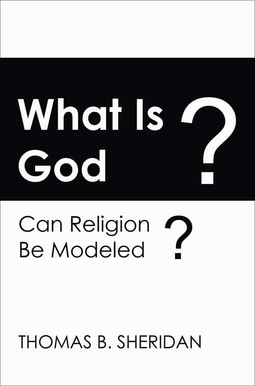 Book cover of What Is God?: Can Religion Be Modeled?