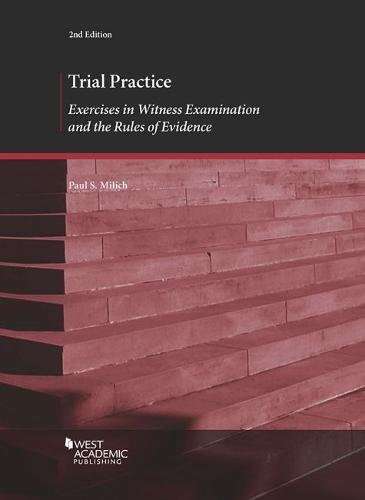 Book cover of Trial Practice: Exercises in Witness Examination and the Rules of Evidence (Coursebook)