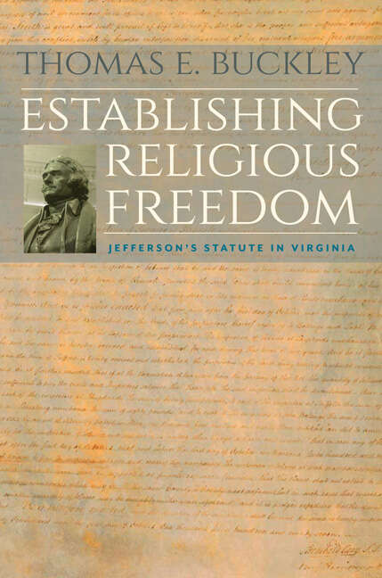 Book cover of Establishing Religious Freedom: Jefferson's Statute in Virginia