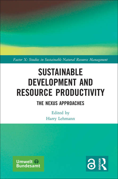 Book cover of Sustainable Development and Resource Productivity: The Nexus Approaches (Factor X: Studies in Sustainable Natural Resource Management)