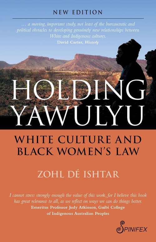 Book cover of Holding Yawulyu: White Culture and Black Women's Law