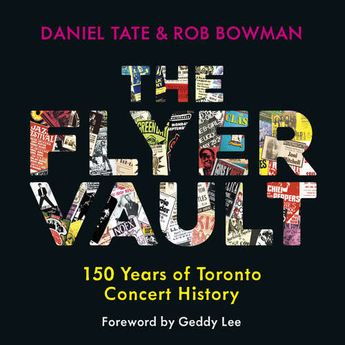 Book cover of The Flyer Vault: 150 Years of Toronto Concert History