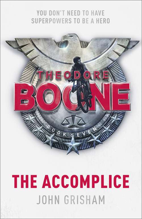 Book cover of Theodore Boone: Theodore Boone 7 (Theodore Boone)