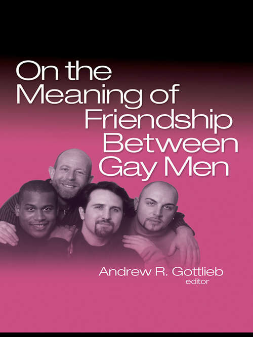 Book cover of On the Meaning of Friendship Between Gay Men