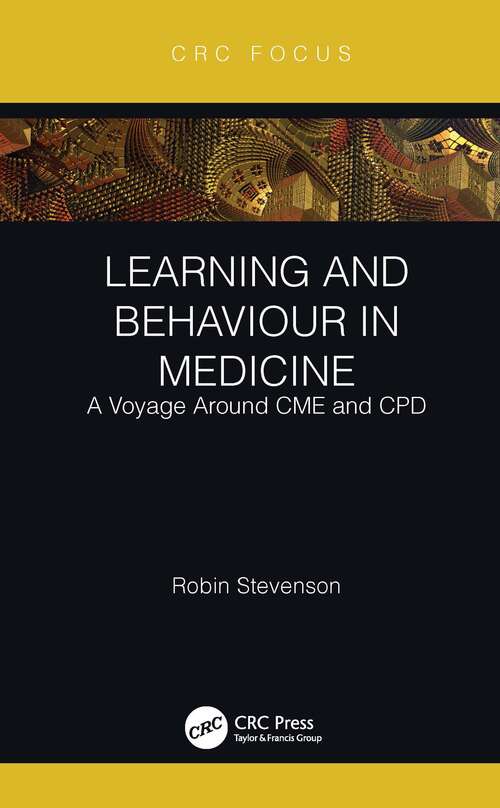 Book cover of Learning and Behaviour in Medicine: A Voyage Around CME and CPD