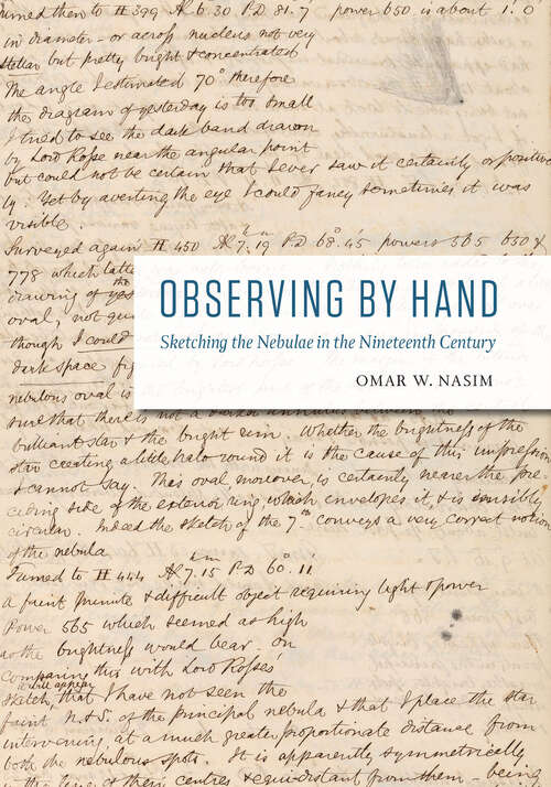Book cover of Observing by Hand: Sketching the Nebulae in the Nineteenth Century