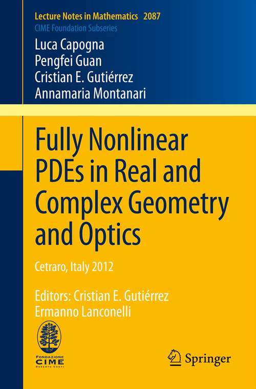 Book cover of Fully Nonlinear PDEs in Real and Complex Geometry and Optics