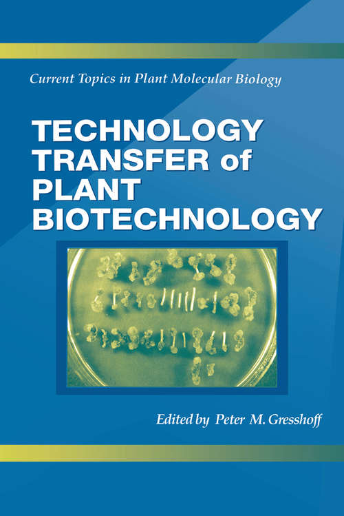 Book cover of Technology Transfer of Plant Biotechnology (Current Topics In Plant Molecular Biology Ser. #3)