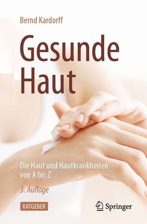 Book cover of Gesunde Haut: Die Haut und Hautkrankheiten von A bis Z (3. Aufl. 2021)