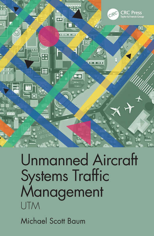 Book cover of Unmanned Aircraft Systems Traffic Management: UTM