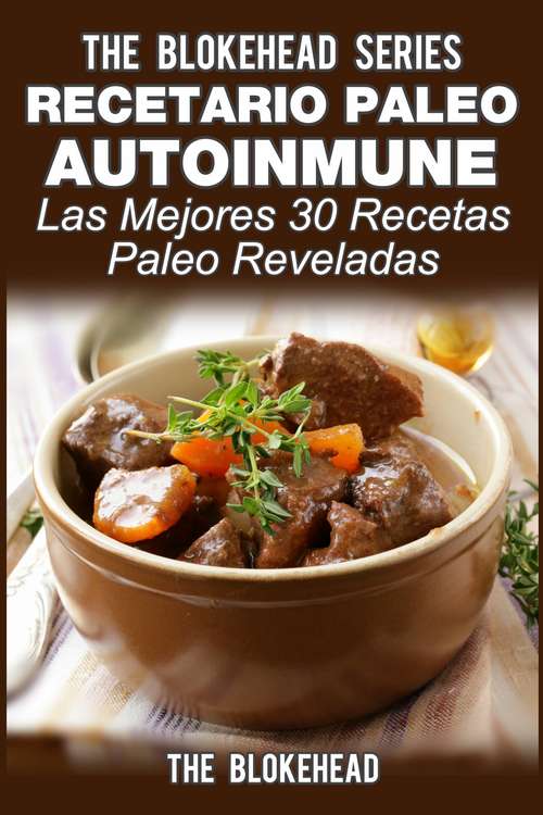 Book cover of Recetario Paleo Autoinmune: ¡Las mejores 30 recetas Paleo reveladas!: ¡Las mejores 30 recetas Paleo reveladas!