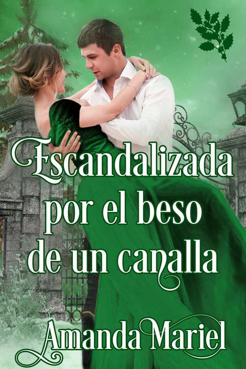 Book cover of Escandalizada por el beso de un canalla (Conectados por un beso #5)