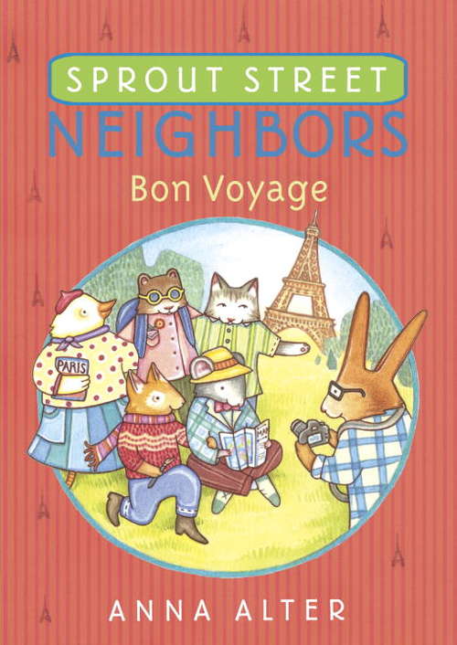 Book cover of Sprout Street Neighbors: Bon Voyage