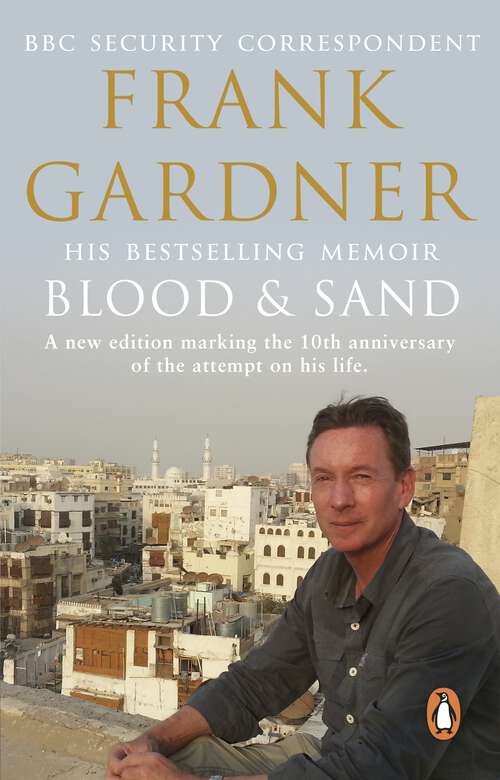 Book cover of Blood and Sand: The BBC security correspondent’s own extraordinary and inspiring story