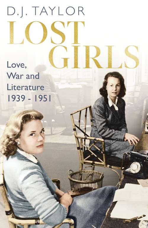 Book cover of Lost Girls: Love, War and Literature: 1939-51