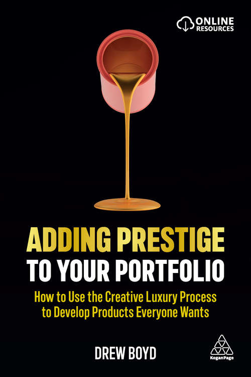 Book cover of Adding Prestige to Your Portfolio: How to Use the Creative Luxury Process to Develop Products Everyone Wants