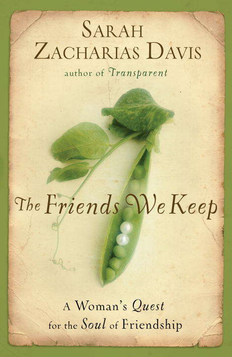 Book cover of The Friends We Keep: How to Hold On, When to Let Go, and the Essence of Friendship
