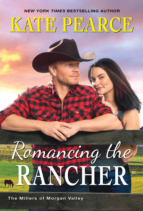 Book cover of Romancing the Rancher (The Millers of Morgan Valley #6)