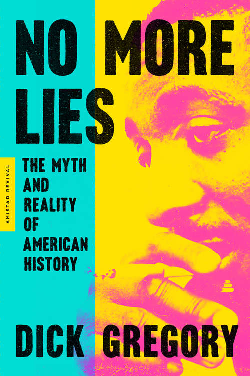 Book cover of No More Lies: The Myth and Reality of American History