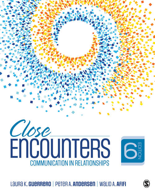 Book cover of Close Encounters: Communication in Relationships (Sixth Edition)
