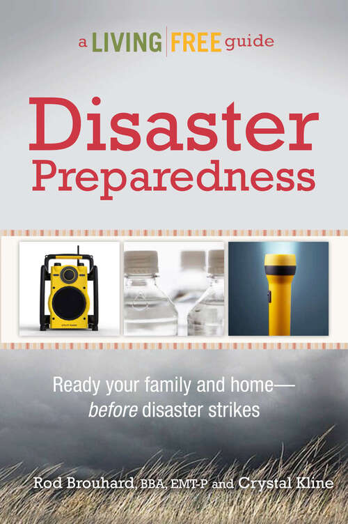 Book cover of Disaster Preparedness: Ready Your Family and Home—Before Disaster Strikes (A Living Free Guide)