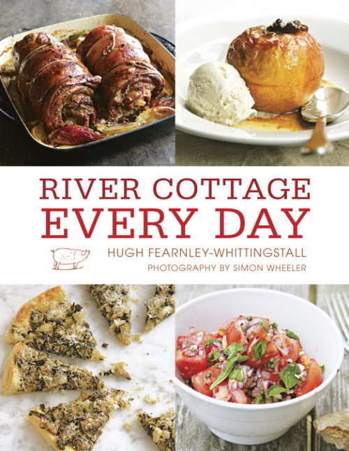 Book cover of River Cottage Every Day: Healthy Recipes For Every Day (2) (River Cottage Ser.)