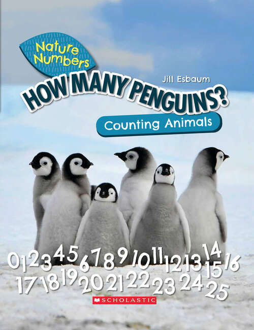 Book cover of How Many Penguins?: Counting Animals 0-100 (Nature Numbers)